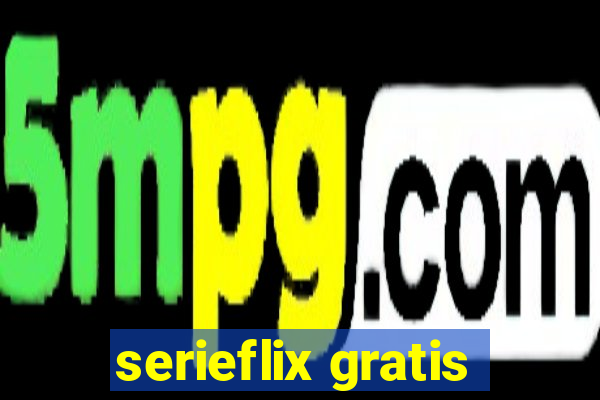 serieflix gratis